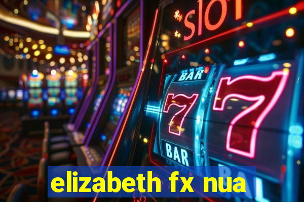 elizabeth fx nua